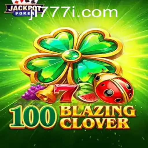 Unveiling the Thrills of 100BlazingClover: A Step into Modern Gaming