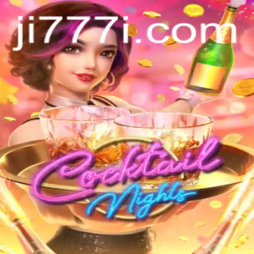 Exploring the Excitement of CocktailNights and the Thrill of Ji 777: A Game Lover's Guide